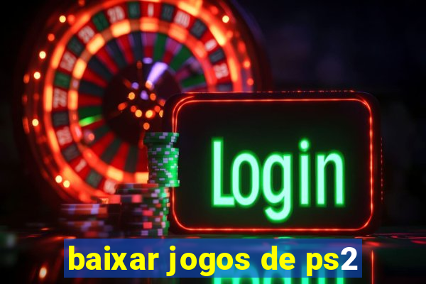 baixar jogos de ps2